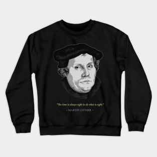 Martin Luther Quote Crewneck Sweatshirt